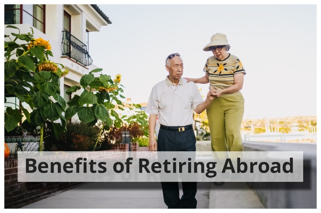 Retiring abroad can offer a number of benefits, from living costs to cultural advantages.