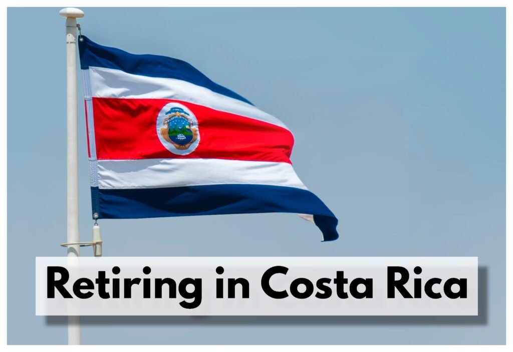 Costa Rica is one of the premier retirement destinations in the world. 