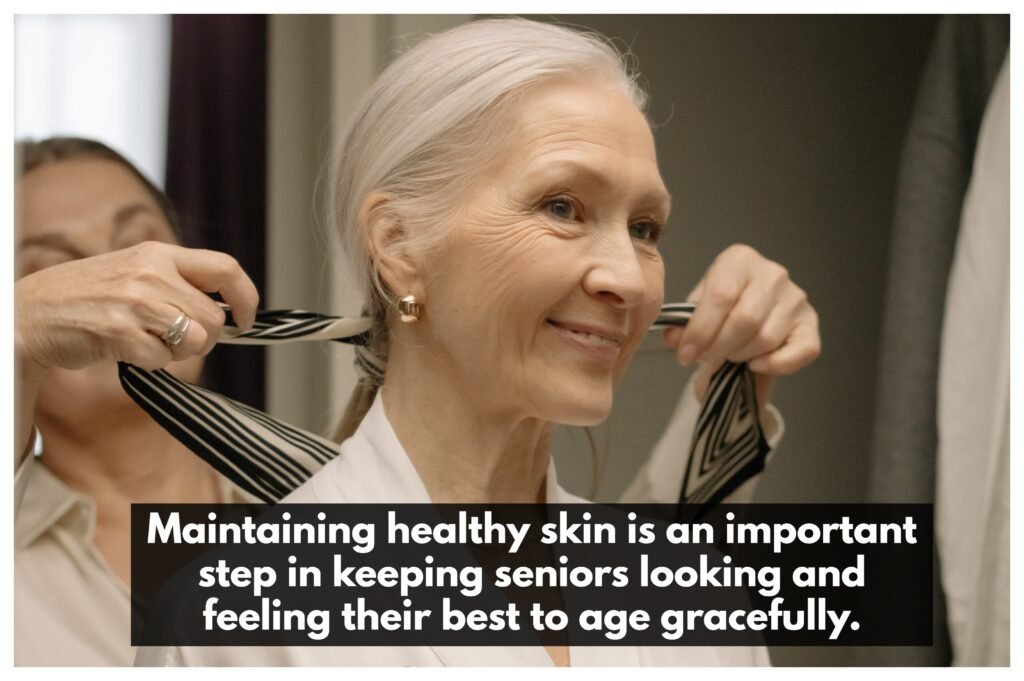 Nurturing radiant skin is a great way for seniors to look and feel their best as they gracefully get older!