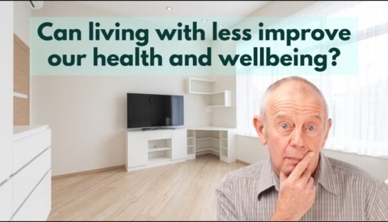 The Art of Living with Less: How Minimalism Promotes Senior Health and Wellbeing