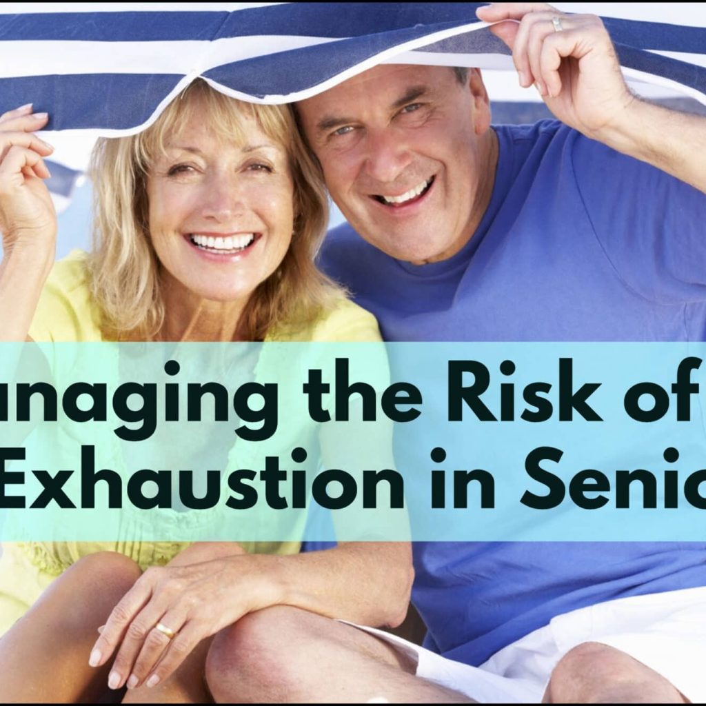 Managing the risk of Heat Exhaustion in seniors