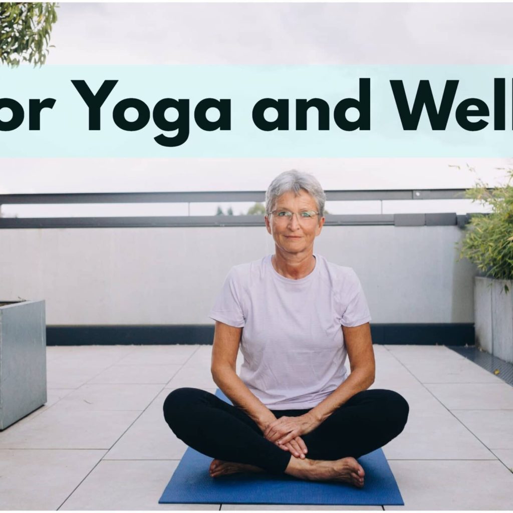 Senior Yoga and Meditation: Promoting Great Wellness and Vitality in Later Years
