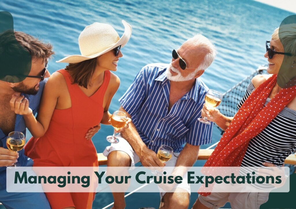 Managing Your Cruise Expectations