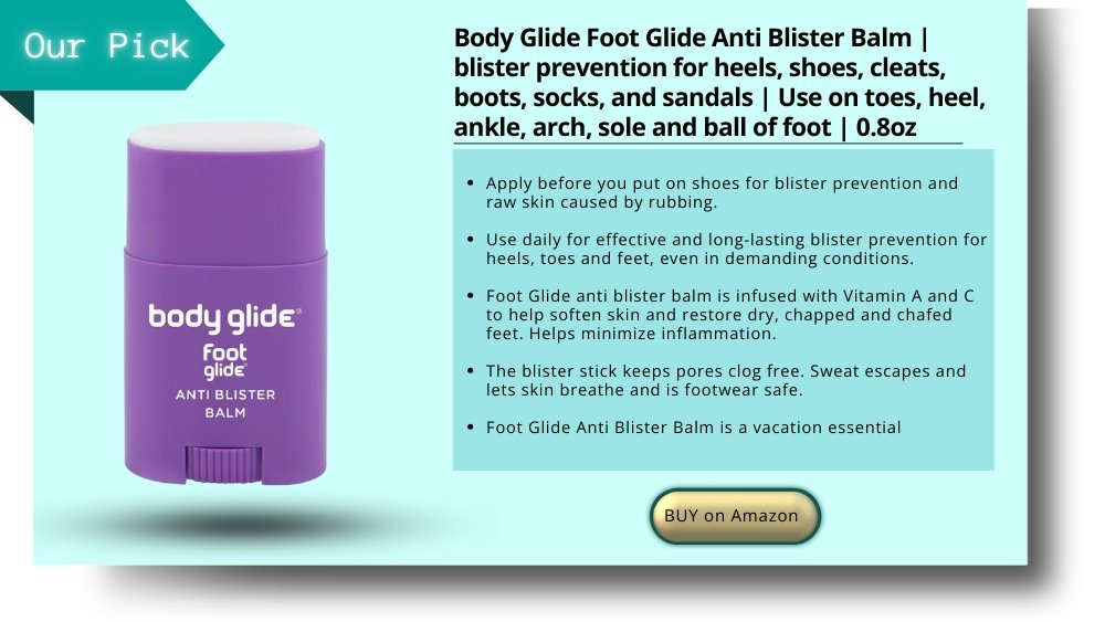 Apply before you put on shoes for blister prevention and raw skin caused by rubbing
Use daily for effective and long-lasting blister prevention for heels, toes and feet, even in demanding conditions
Foot Glide anti blister balm is infused with Vitamin A and C to help soften skin and restore dry, chapped and chafed feet. Helps minimize inflammation
The blister stick keeps pores clog free. Sweat escapes and lets skin breathe and is footwear safe.
Foot Glide Anti Blister Balm is a vacation essential